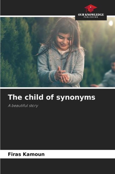 Cover for Firas Kamoun · The child of synonyms (Paperback Book) (2021)