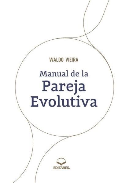 Cover for Waldo Vieira · Manual de la Pareja Evolutiva (Paperback Book) (2021)