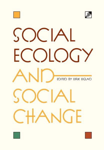 Cover for Eiglad Eirik · Social Ecology and Social Change (Hardcover Book) (2015)