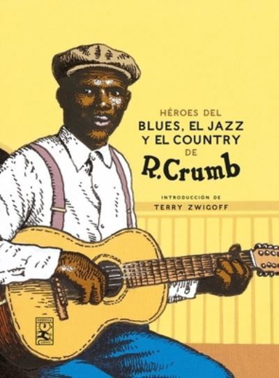 Cover for Robert Crumb · Héroes del Blues, Jazz y Country (Hardcover Book) (2023)