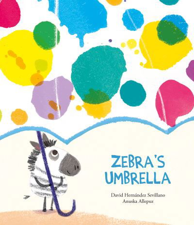 Cover for David Hernndez Sevillano · Zebra's Umbrella (Hardcover Book) (2022)