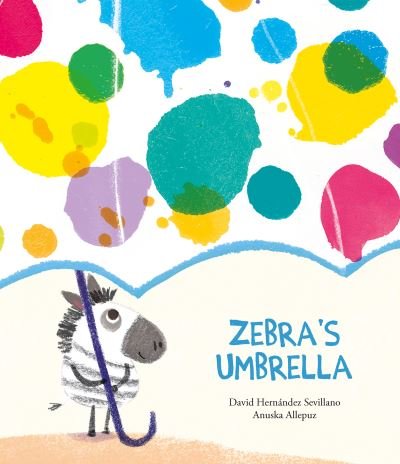 David Hernandez Sevillano · Zebra's Umbrella (Hardcover bog) (2022)