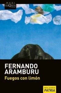 Cover for Fernando Aramburu · Fuegos con limon (Paperback Book) (2018)