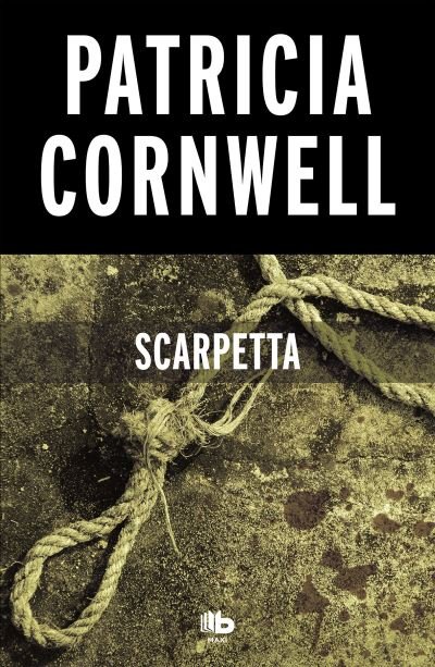 Cover for Patricia Cornwell · Scarpetta (Taschenbuch) [Spanish edition] (2019)