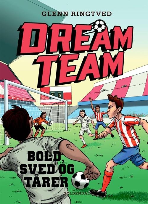 Cover for Glenn Ringtved · Dreamteam: DREAMTEAM 8 Bold, sved og tårer (Bound Book) [2. Painos] (2016)
