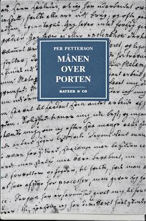 Cover for Per Petterson · Månen over porten (Sewn Spine Book) [1º edição] (2010)