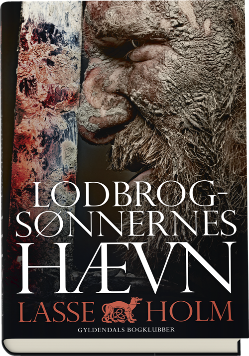 Cover for Lasse Holm · Lodbrogsønnerne: Lodbrogsønnernes hævn (Gebundesens Buch) [1. Ausgabe] (2018)