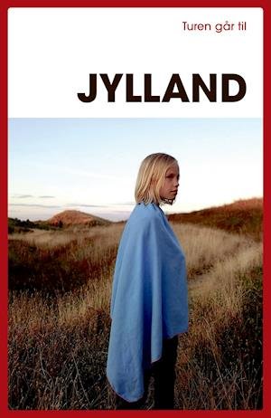 Cover for Anne Mette Futtrup · Turen Går Til: Turen går til Jylland (Poketbok) [1:a utgåva] (2020)