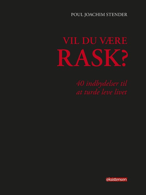 Cover for Poul Joachim Stender · Vil du være rask (Sewn Spine Book) [1st edition] (2016)