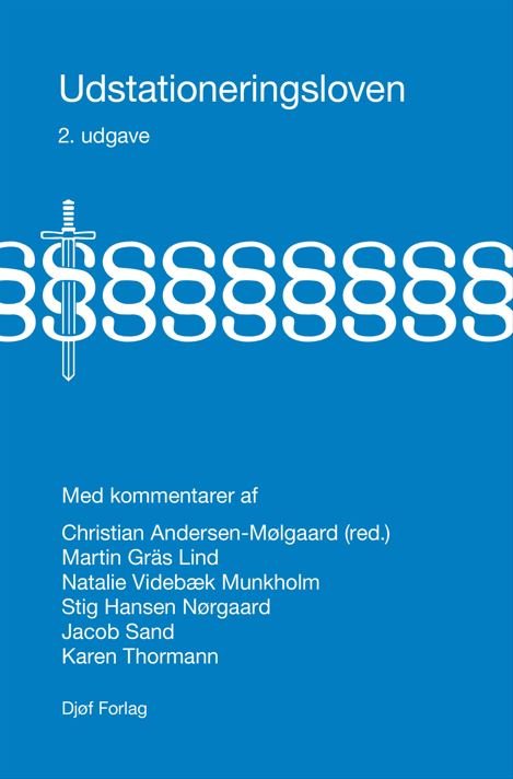 Christian Andersen-Mølgaard (red.), Martin Gräs Lind, Natalie Videbæk Munkholm, Stig Hansen Nørgaard, Jacob Sand, Karen Thormann · Udstationeringsloven (Hardcover Book) [2.º edición] (2024)