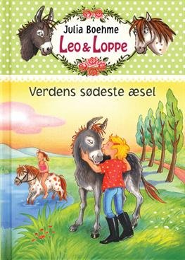 Cover for Julia Boehme · Leo &amp; Loppe: Verdens sødeste æsel (Innbunden bok) [1. utgave] [Indbundet] (2013)