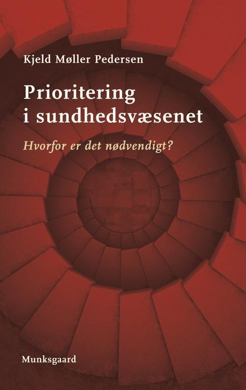 Cover for Kjeld Møller Pedersen · Prioritering i sundhedsvæsenet (Heftet bok) [1. utgave] (2015)