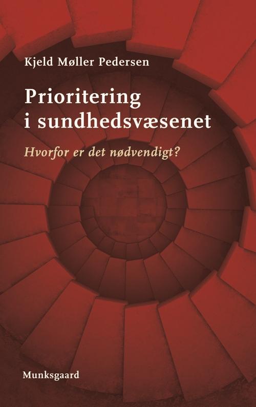 Kjeld Møller Pedersen · Prioritering i sundhedsvæsenet (Sewn Spine Book) [1st edition] (2015)