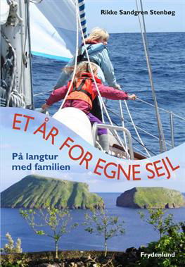 Cover for Rikke Sandgren Stenbøg · Et år for egne sejl (Inbunden Bok) [1:a utgåva] [Indbundet] (2012)