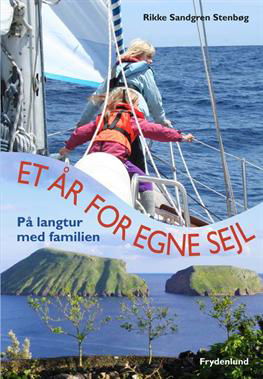Cover for Rikke Sandgren Stenbøg · Et år for egne sejl (Bound Book) [1er édition] [Indbundet] (2012)