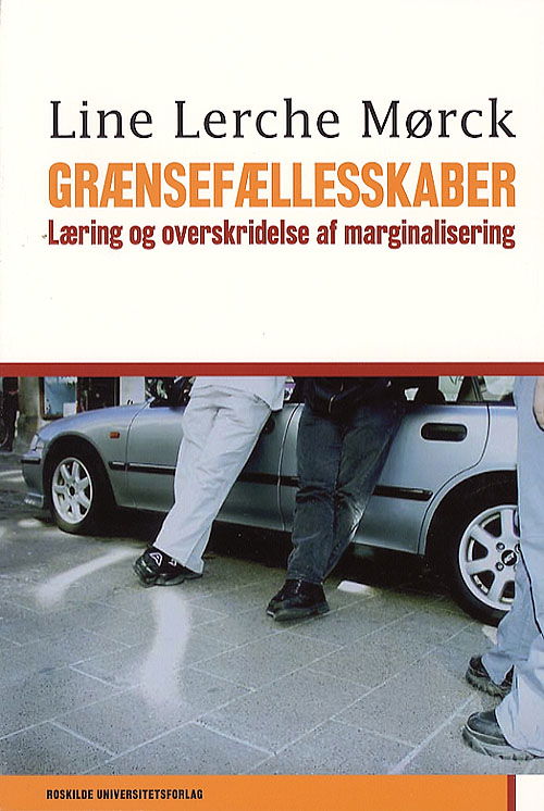 Cover for Line Lerche Mørck · Grænsefællesskaber (Sewn Spine Book) [1st edition] (2006)