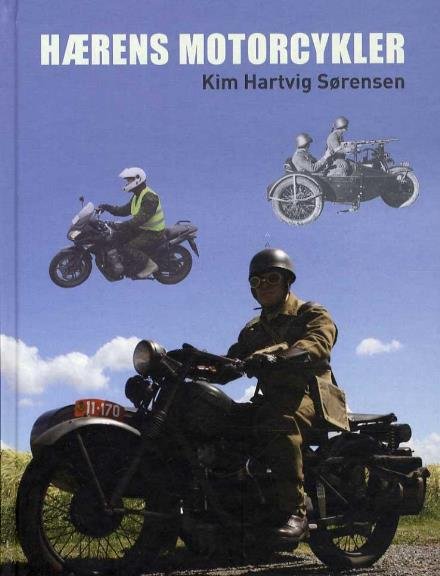 Cover for Kim Hartvig Sørensen · Hærens Motorcykler (Gebundesens Buch) [1. Ausgabe] (2014)