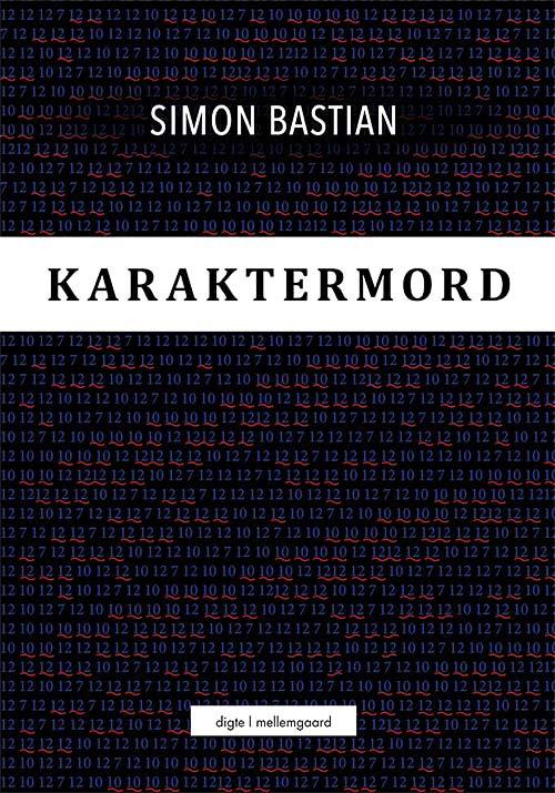 Cover for Simon Bastian · Karaktermord (Sewn Spine Book) [1st edition] (2015)