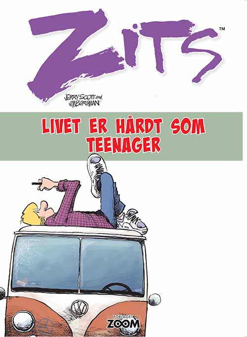 Cover for Jerry Scott og Jim Borgman · Zits: Zits: Livet er hårdt som teenager (Sewn Spine Book) [1er édition] (2017)