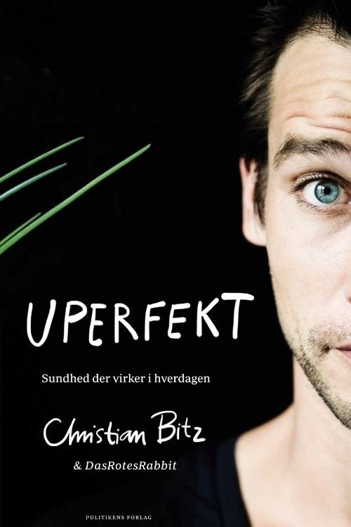 Uperfekt - Christian Bitz - Kirjat - Politikens Forlag - 9788797256367 - lauantai 9. tammikuuta 2016