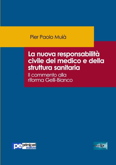 Cover for Pier Paolo Muià · La nuova responsabilita civile del medico e della struttura sanitaria (Paperback Book) (2017)