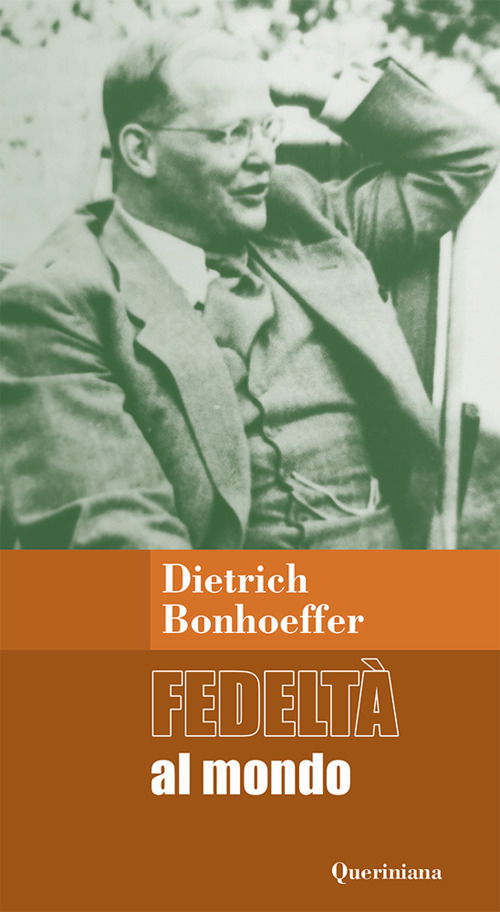 Fedelta Al Mondo. Meditazioni - Dietrich Bonhoeffer - Libros -  - 9788839912367 - 