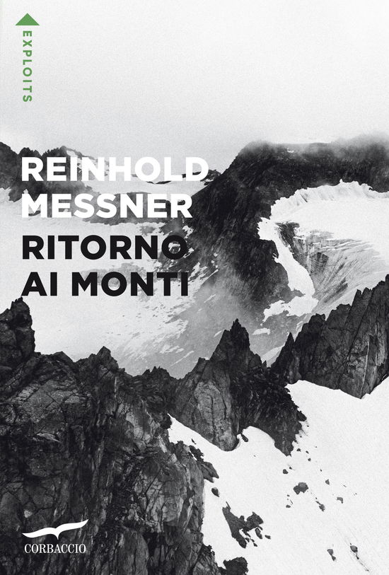 Ritorno Ai Monti - Reinhold Messner - Books -  - 9788867009367 - 