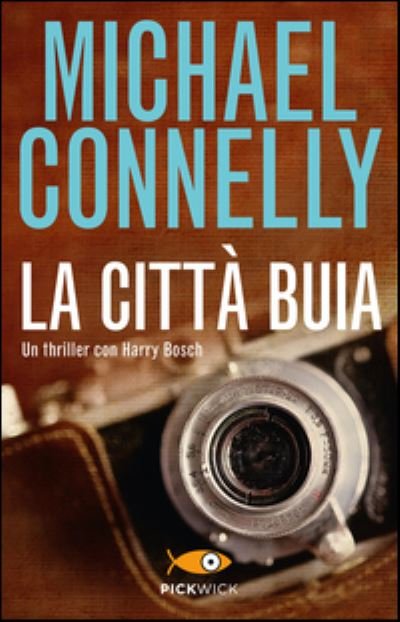 Cover for Michael Connelly · La citta buia (Pocketbok) (2015)