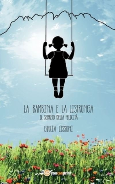 Cover for Giulia Lissoni · La bambina e la listrunga (Paperback Bog) (2015)