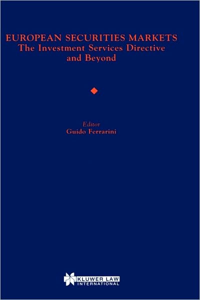 Guido Ferrarini · European Securities Markets: The Investment Services Directive and Beyond (Inbunden Bok) (1998)