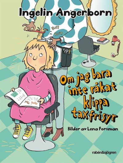 Cover for Ingelin Angerborn · Tilda: Om jag bara inte råkat klippa taxfrisyr (ePUB) (2018)