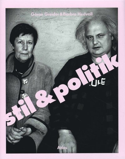 Cover for Barbro Hedvall · Stil och politik (Bound Book) (2008)
