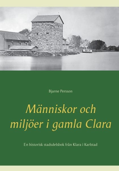 Cover for Persson · Människor och miljöer i gamla C (Book) (2016)