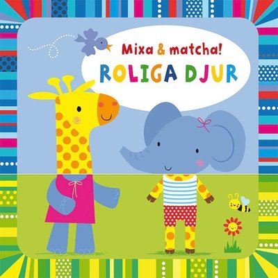 Cover for Marie Helleday Ekwurtzel · Mixa &amp; matcha: roliga djur (Tavlebog) (2019)
