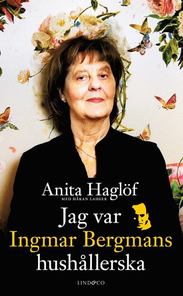 Cover for Håkan Lahger · Jag var Ingmar Bergmans hushållerska (Pocketbok) (2020)