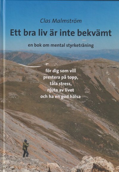 Cover for Clas Malmström · Ett bra liv är inte bekvämt : en bok om mental styrketräning (Bound Book) (2022)
