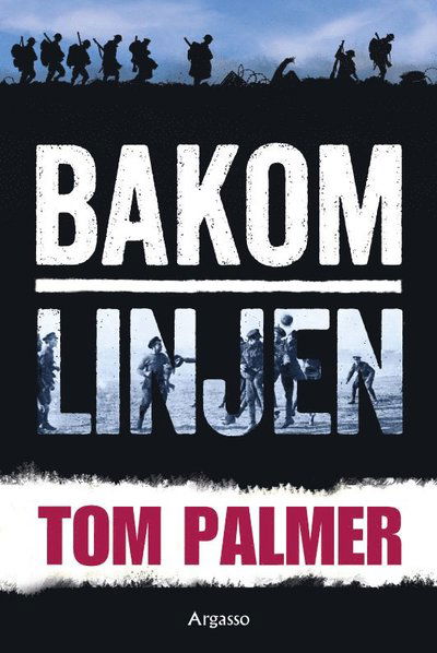 Cover for Tom Palmer · Bakom linjen (Book) (2015)