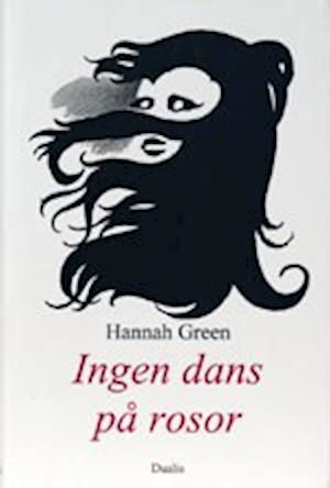 Ingen dans på rosor - Hannah Green - Libros - Dualis Förlag - 9789187852367 - 1 de julio de 2001