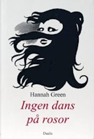 Cover for Hannah Green · Ingen dans på rosor (Bound Book) (2001)