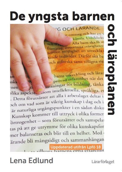 Cover for Lena Edlund · De yngsta barnen och läroplanen (Book) (2019)