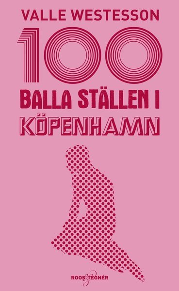 Cover for Valle Westesson · 100 balla ställen i Köpenhamn (Buch) (2019)