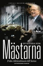 Cover for Jonas Bernhardsson · Investera som mästarna : från Aktiestinsen till Soros (Book) (2010)