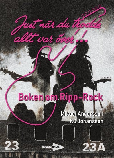 Cover for KG Johansson · Just när du trodde allt var över - Boken om Ripp-Rock (Bok) (2018)