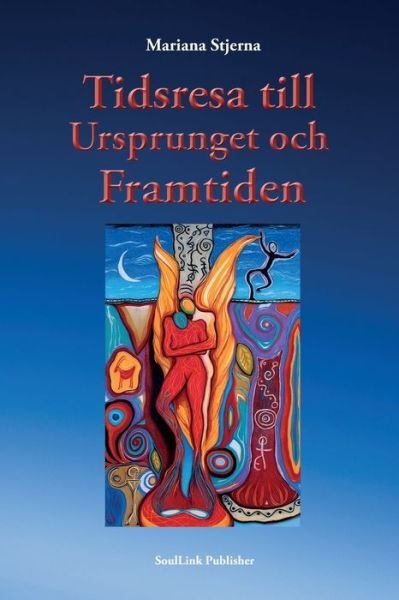 Cover for Nariana Stjerna · Tidsresa till ursprunget och framtiden (Paperback Book) (2020)