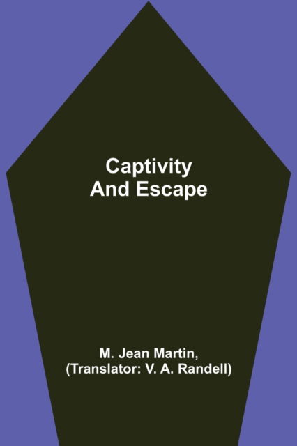 Cover for M Jean Martin · Captivity and Escape (Paperback Book) (2021)