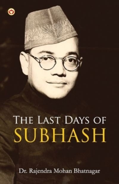 Cover for Rajendra Mohan Bhatnagar · The Last Days of Subhash (Pocketbok) (2022)