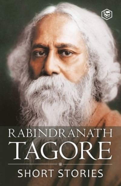 Cover for Rabindranath Tagore · Rabindranath Tagore - Short Stories (Masters Collections Including The Childs Return) (Taschenbuch) (2021)