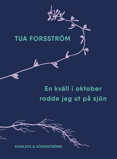 Cover for Tua Forsström · En kväll i oktober rodde jag ut på sjön (Indbundet Bog) (2020)