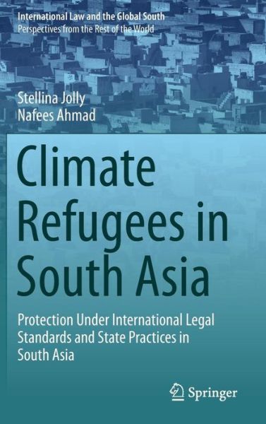 Climate Refugees in South Asia - Jolly - Livres - Springer Verlag, Singapore - 9789811331367 - 10 janvier 2019