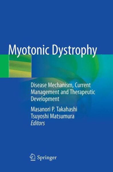 Cover for Myotonic Dystrophy: Disease Mechanism, Current Management and Therapeutic Development (Paperback Book) [Softcover reprint of the original 1st ed. 2018 edition] (2018)